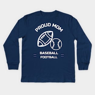 proud football, baseball mom Kids Long Sleeve T-Shirt